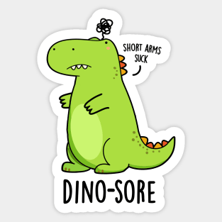 Dino-sore Cute Irritated Dinosaur Pun Sticker